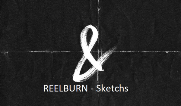 REELBURN - Sketchs