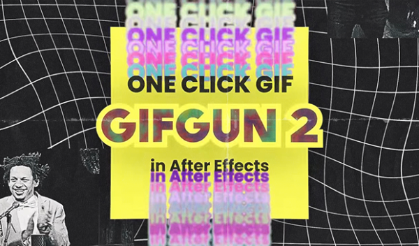 Aescripts - GifGun v2.0 for After Effects