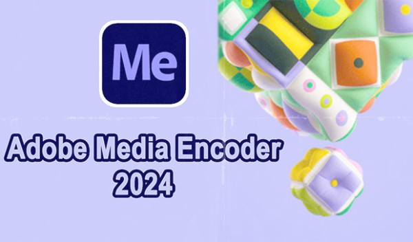 Adobe Media Encoder 2024 24.05 (Win)