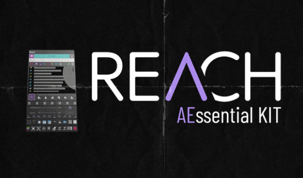 Aescripts - Reach AEssential Kit v2.1.3