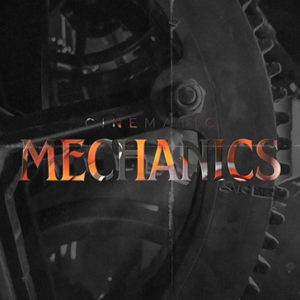 Cinematic Mechanics FX