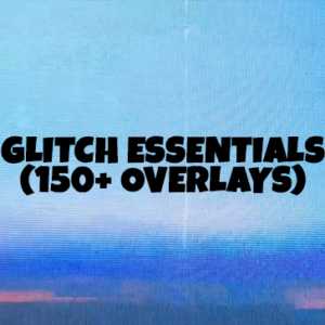 Glitch Essentials (150+ Overlays)