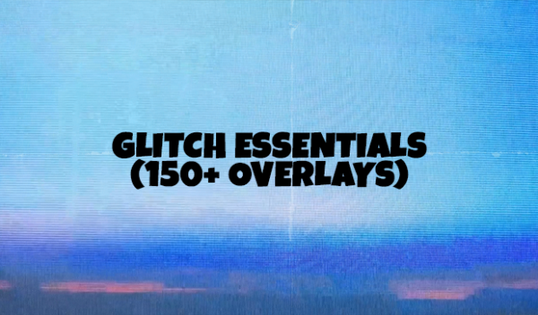 Glitch Essentials (150+ Overlays)