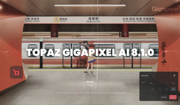 Topaz Gigapixel AI 8.1.0 (Win-Mac)
