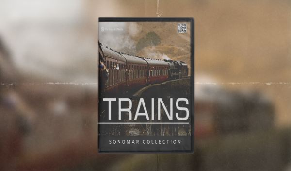 Pro Sound Effects - Sonomar Collection Trains
