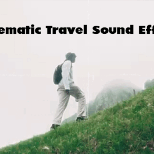 Cinematic Travel Sound Effect