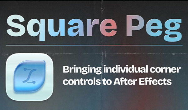 Aescripts - Square Peg for After Effects