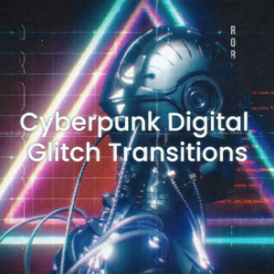 Digital Glitch Cyberpunk Transitions